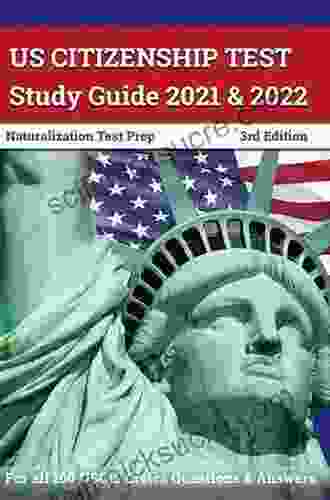 U S Citizenship Study Guide English: 100 Questions You Need To Know