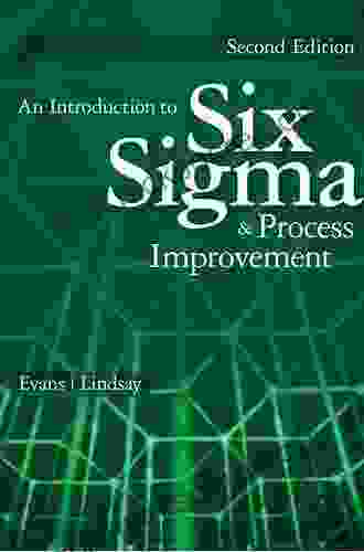 An Introduction To Six Sigma And Process Improvement