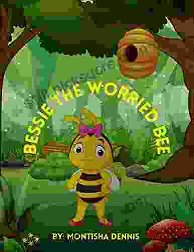 Bessie The Worried Bee