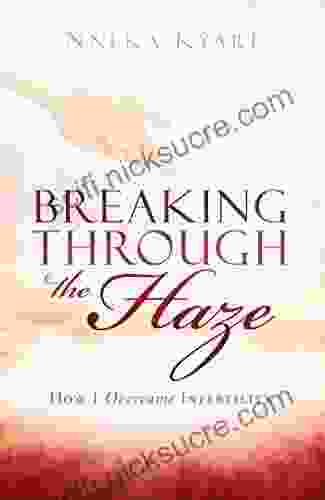 Breaking Through The Haze: How I Overcame Infertility