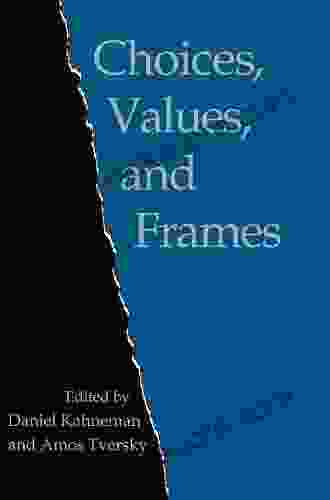 Choices Values and Frames Daniel Kahneman