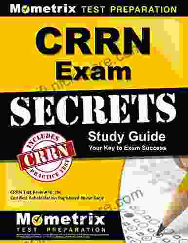 CRRN Exam Secrets Study Guide: CRRN Test Review For The Certified Rehabilitation Registered Nurse Exam