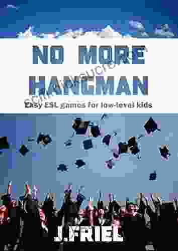 No More Hangman: Easy ESL Games For Low Level Kids