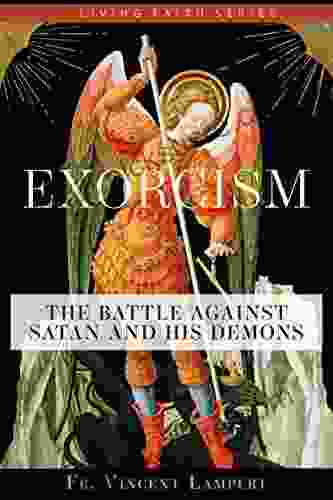 Exorcism: The Battle Against Satan And His Demons