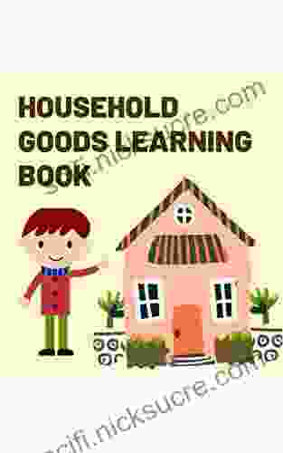 HOUSEHOLD GOODS LEARNING BOOK: housewares and appliances learning preschool kindergarten for girls and boys birthday gift the best gift on christmas and special days (children s books)