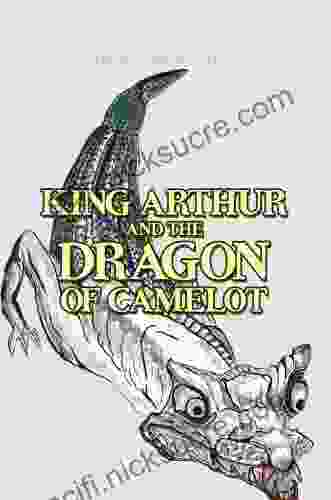 King Arthur And The Dragon Of Camelot