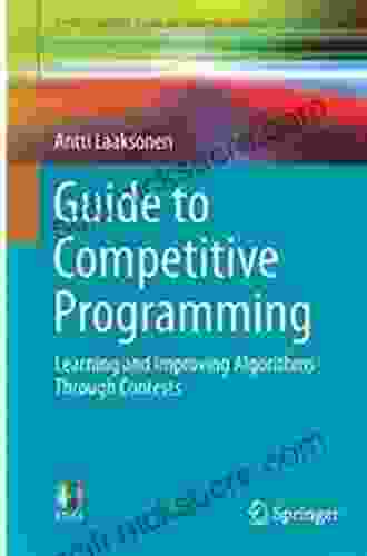 Guide To Competitive Programming: Learning And Improving Algorithms Through Contests (Undergraduate Topics In Computer Science)