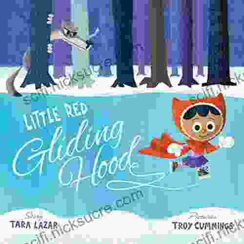 Little Red Gliding Hood Tara Lazar