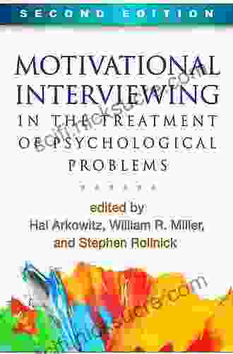 Motivational Interviewing In The Treatment Of Psychological Problems Second Edition (Applications Of Motivational Interviewing)