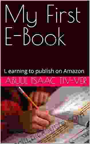 My First E Book: L Earning To Publish On Amazon