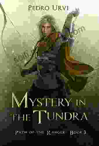 Mystery in the Tundra: (Path of the Ranger 3)