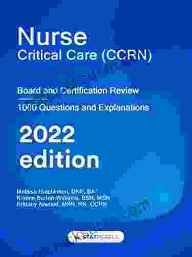 Nurse Critical Care (CCRN): Board And Certification Review