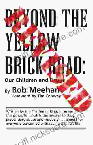 Beyond The Yellow Brick Road: Our Children And Drugs