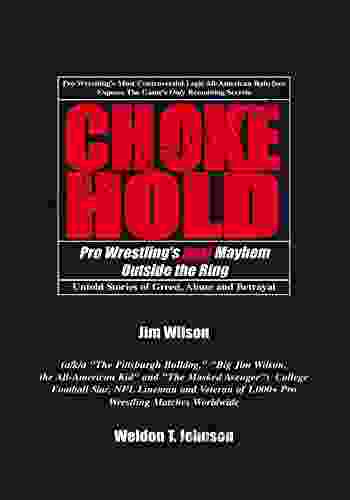 Chokehold: Pro Wrestling S Real Mayhem Outside The Ring