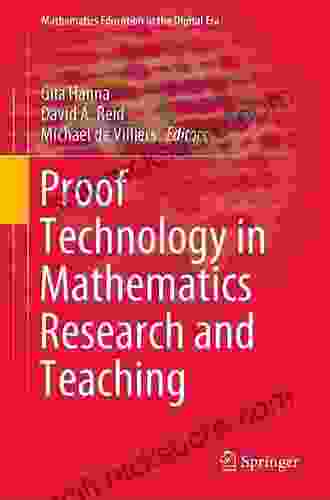 Proof Technology In Mathematics Research And Teaching (Mathematics Education In The Digital Era 14)