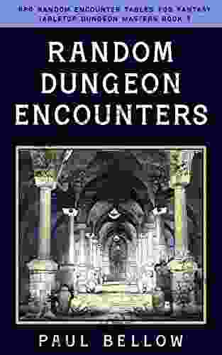 Random Dungeon Encounters (RPG Random Encounter Tables For Fantasy Tabletop Dungeon Masters 9)