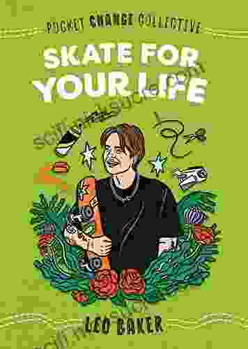 Skate For Your Life (Pocket Change Collective)