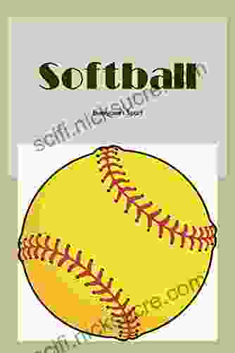 Softball: Everyone S Sport Michael R Canfield