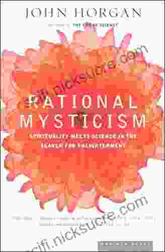 Rational Mysticism: Spirituality Meets Science In The Search For Enlightenment