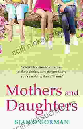 Mothers And Daughters: A Beautiful Irish Uplifting Family Drama Of Love Life And Destiny