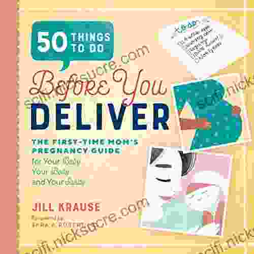 50 Things To Do Before You Deliver: The First Time Moms Pregnancy Guide