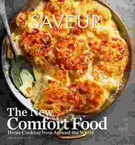 Saveur: The New Comfort Food: Home Cooking from Around the World