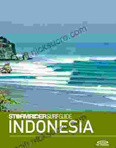 The Stormrider Surf Guide Indonesia: Surfing in Sumatra Mentawai Islands Nias Java Bali Lombok Sumbawa Sumba Savu and Rote (Stormrider Surf Guides)