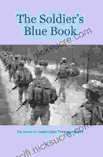 The Soldier S Blue Book: The Guide For Initial Entry Training Soldiers TRADOC Pamphlet 600 4