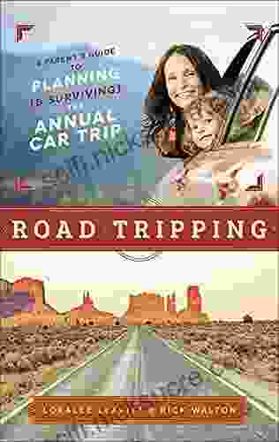 Road Tripping: A Parent S Guide To Planning ( Surviving) The Annual Car Trip