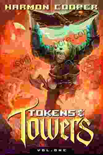 Tokens and Towers: (A LitRPG Fantasy Adventure)