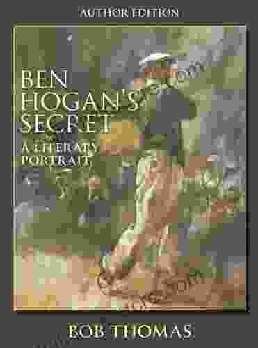 Ben Hogan S Secret Bob Thomas