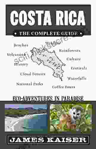 Costa Rica: The Complete Guide: Ecotourism In Costa Rica (Color Travel Guide)