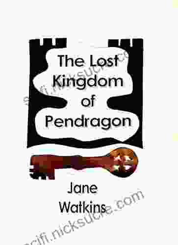 The Lost Kingdom Of Pendragon (The Young Merlin 3)