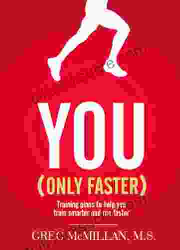 YOU (Only Faster) Greg McMillan
